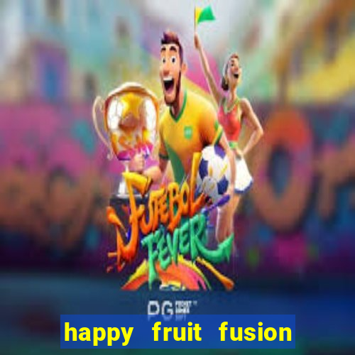 happy fruit fusion paga mesmo